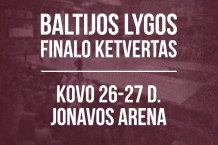 Baltijos lygos finalo ketvertas vyks Jonavoje